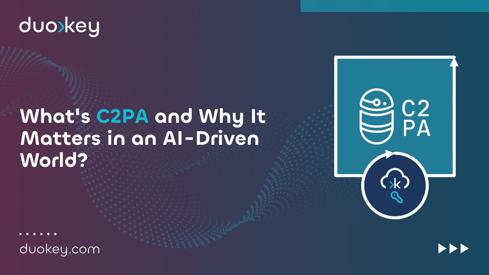 What’s C2PA and Why It Matters in an AI-Driven World?