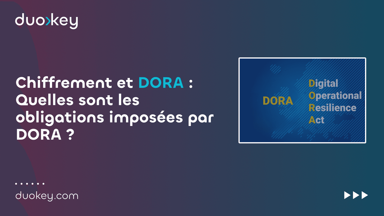 Chiffrement et DORA: Quelles sont les obligations imposées par DORA ?