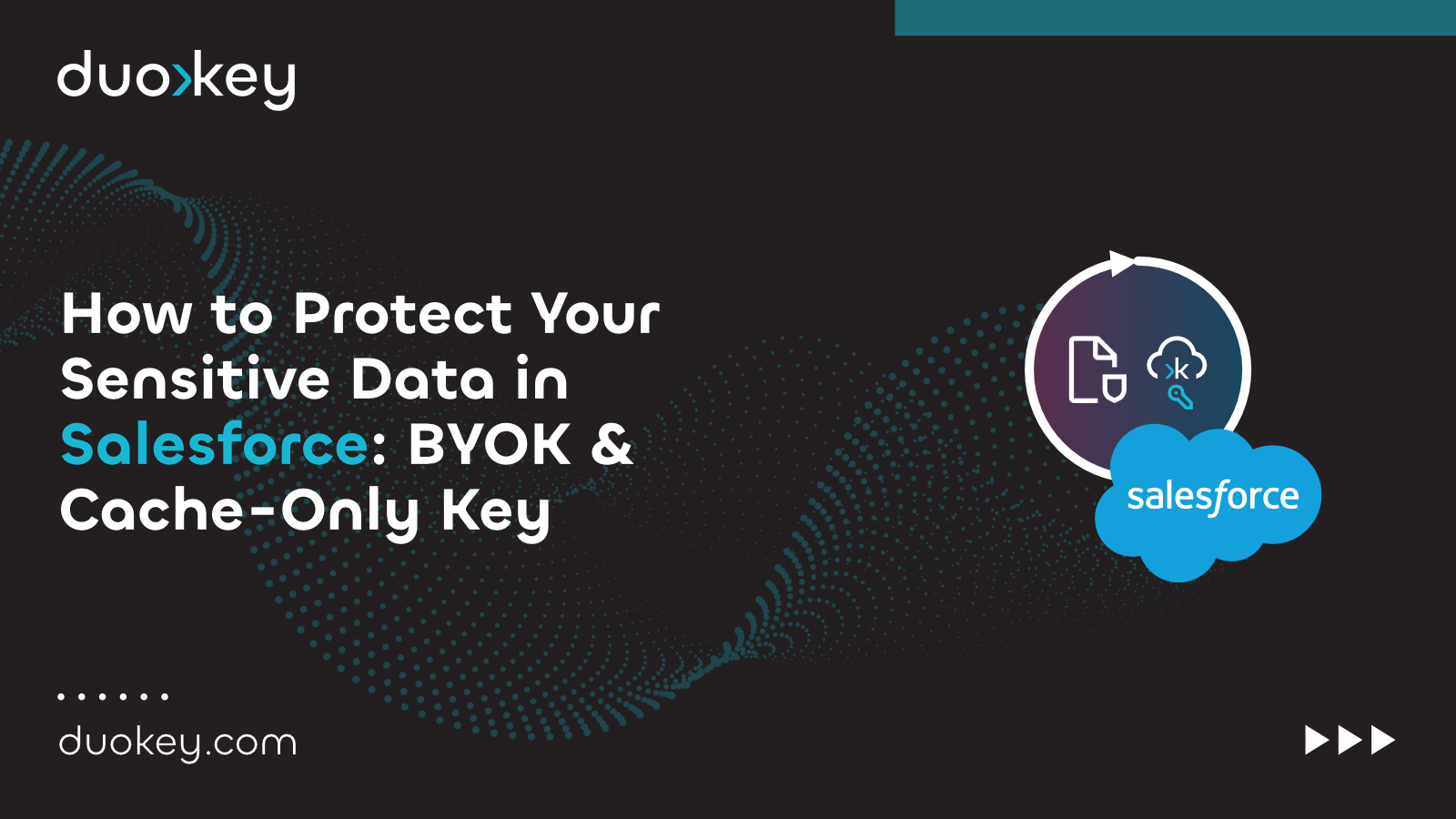 How to Protect Your Sensitive Data in Salesforce with DuoKey